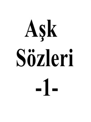 cover image of Aşk Sözleri 1
